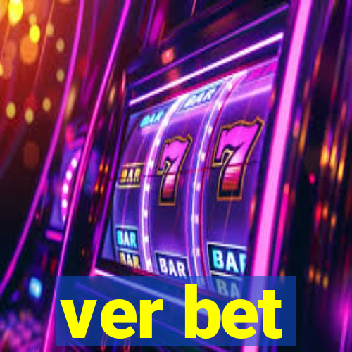 ver bet