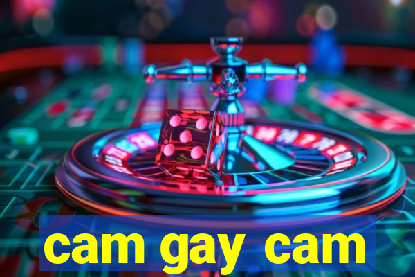 cam gay cam