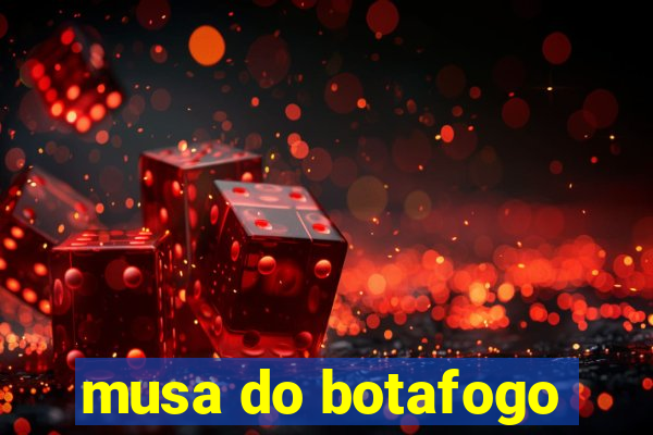 musa do botafogo