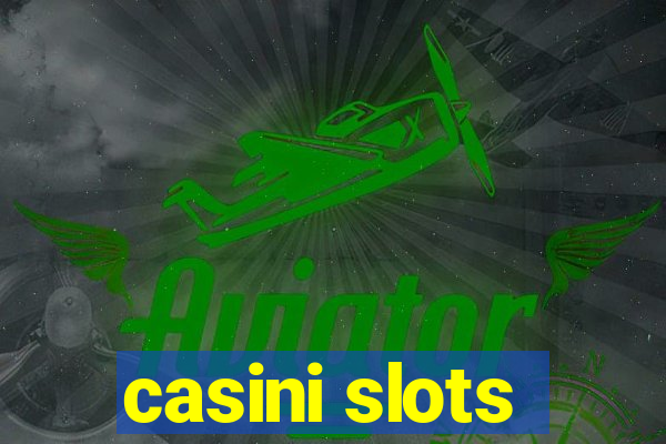 casini slots