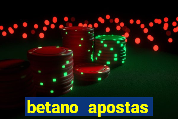 betano apostas esportivas - até r$300 de b?nus