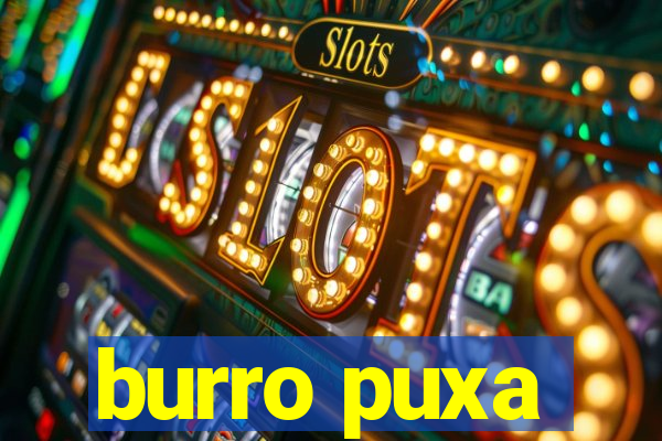 burro puxa