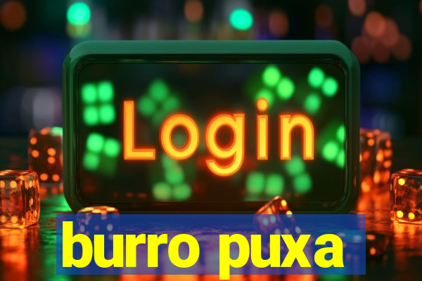 burro puxa