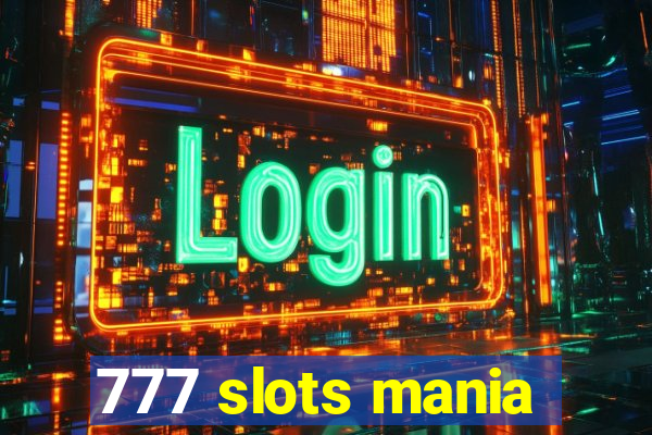 777 slots mania