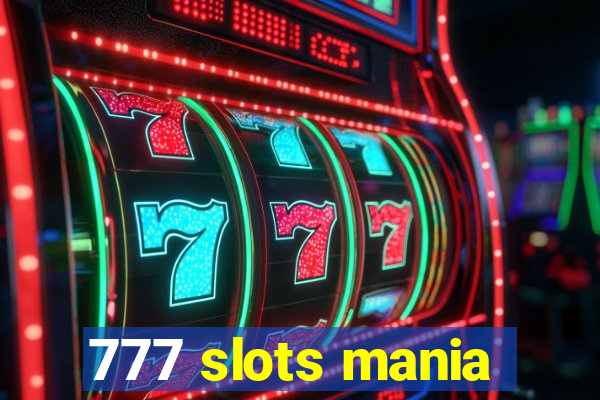 777 slots mania