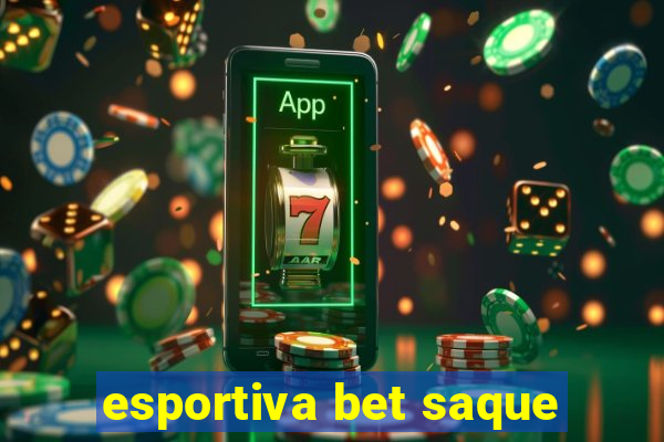 esportiva bet saque