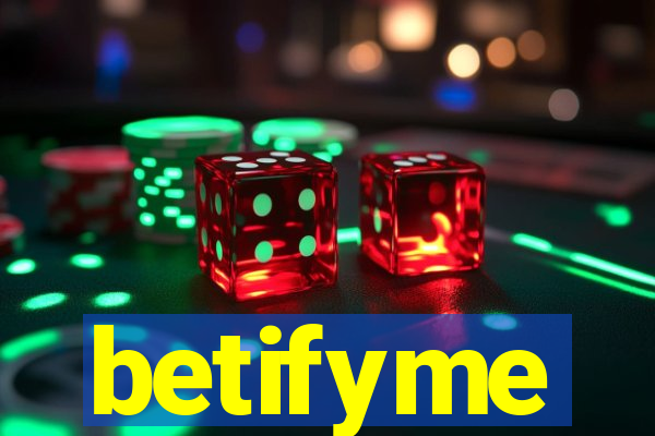 betifyme