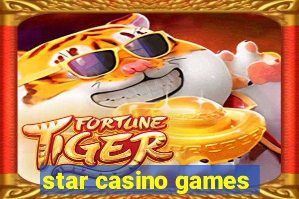 star casino games