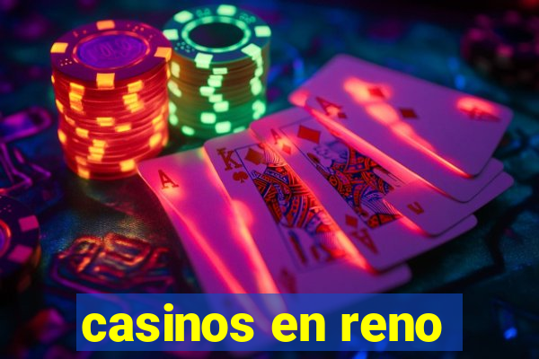 casinos en reno