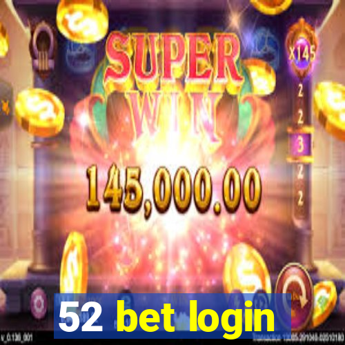 52 bet login