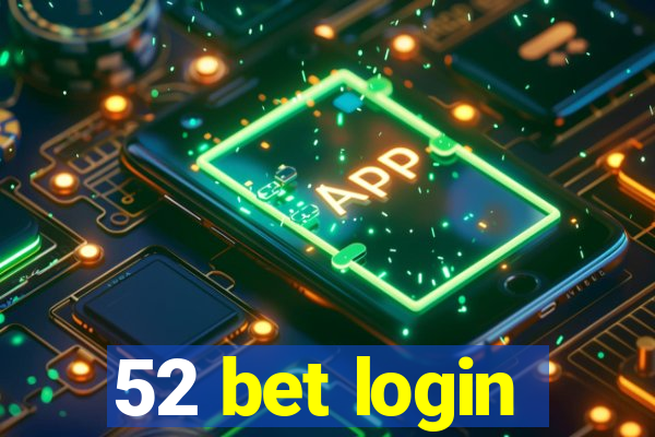 52 bet login