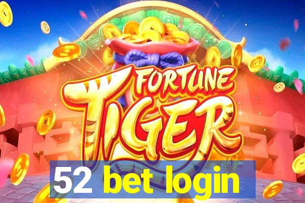 52 bet login