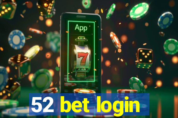 52 bet login