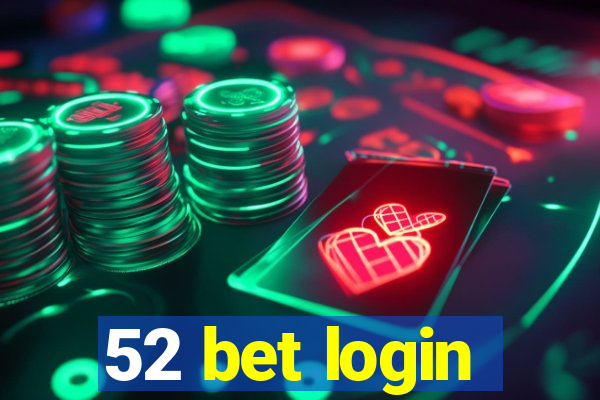 52 bet login