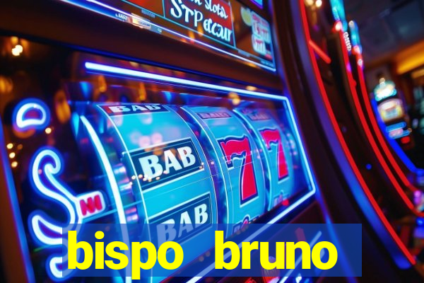 bispo bruno leonardo fortuna