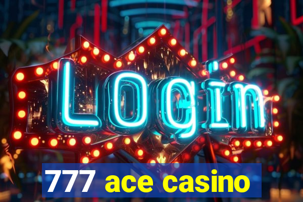 777 ace casino