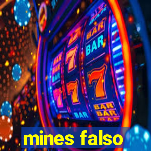 mines falso