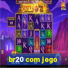 br20 com jogo