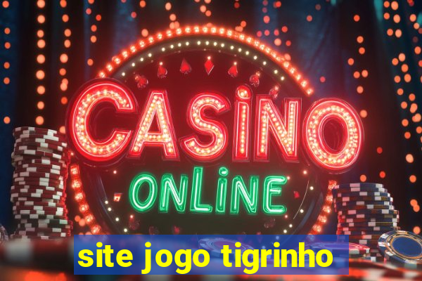 site jogo tigrinho