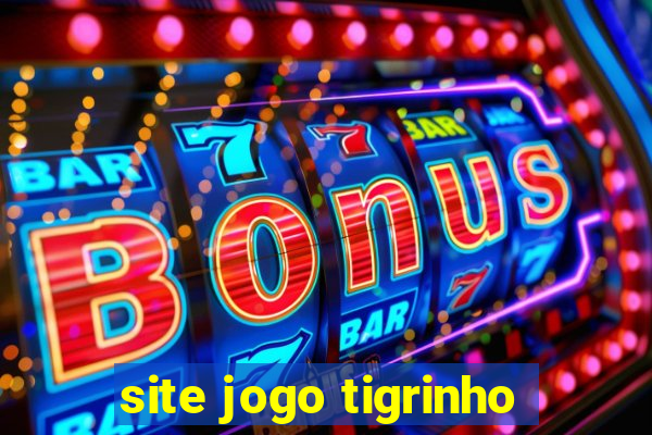 site jogo tigrinho