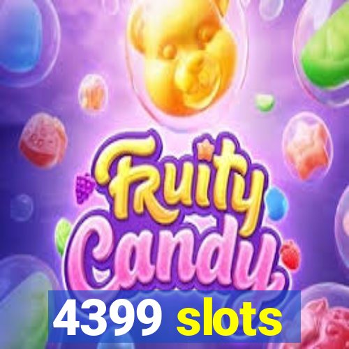 4399 slots