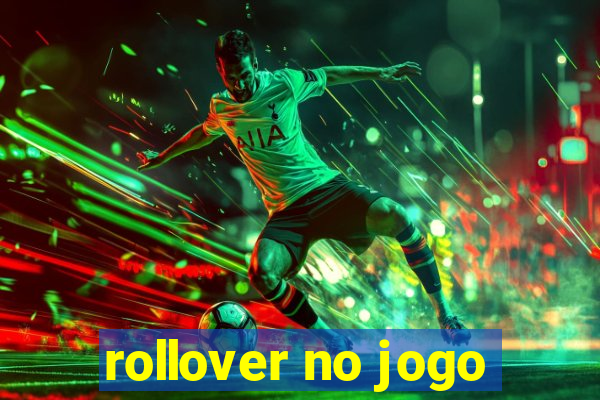 rollover no jogo