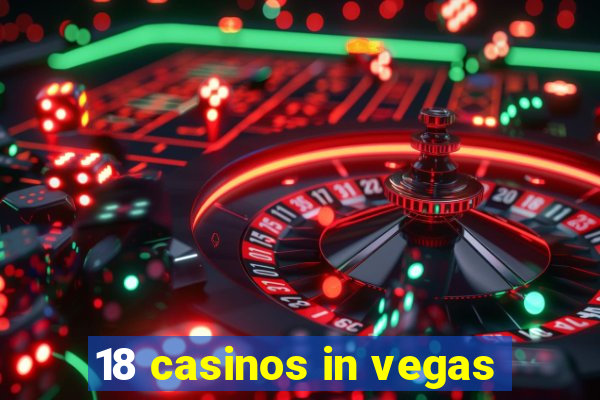 18 casinos in vegas