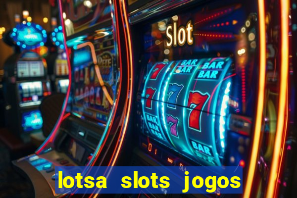 lotsa slots jogos de cassino