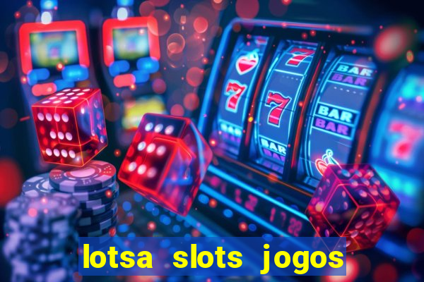 lotsa slots jogos de cassino