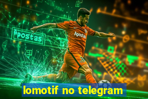 lomotif no telegram