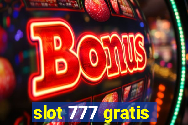 slot 777 gratis