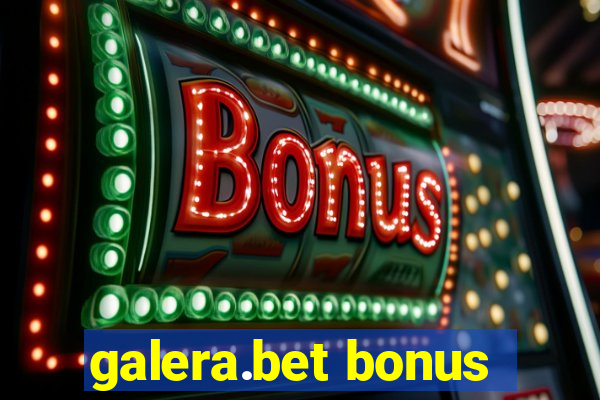 galera.bet bonus