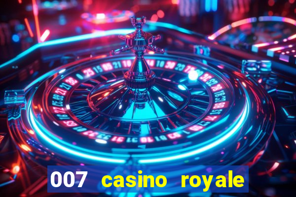 007 casino royale 007 skyfall