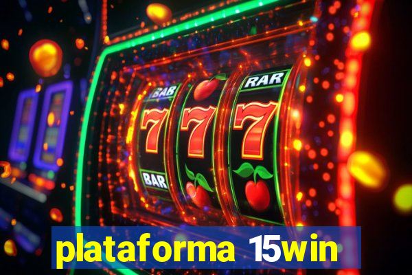 plataforma 15win