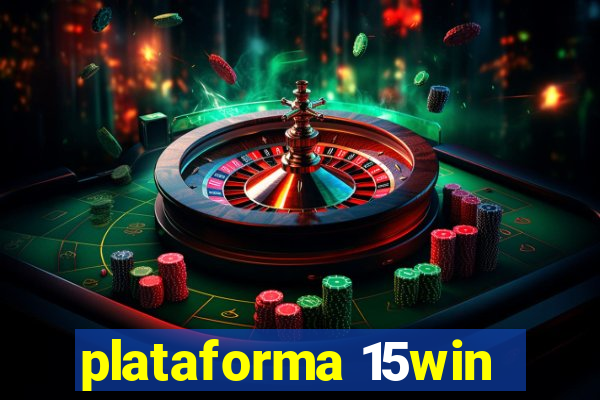 plataforma 15win