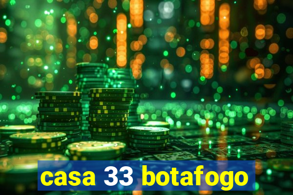 casa 33 botafogo