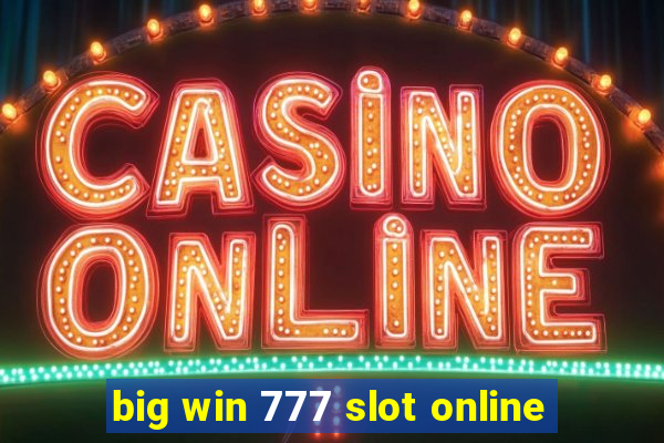 big win 777 slot online