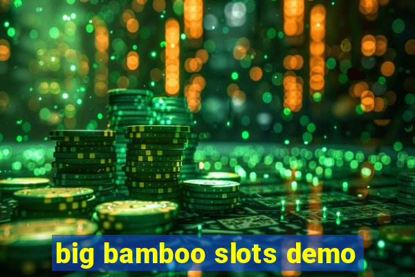 big bamboo slots demo