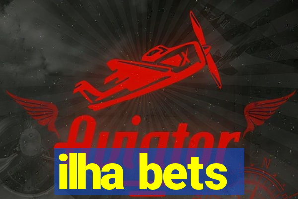 ilha bets