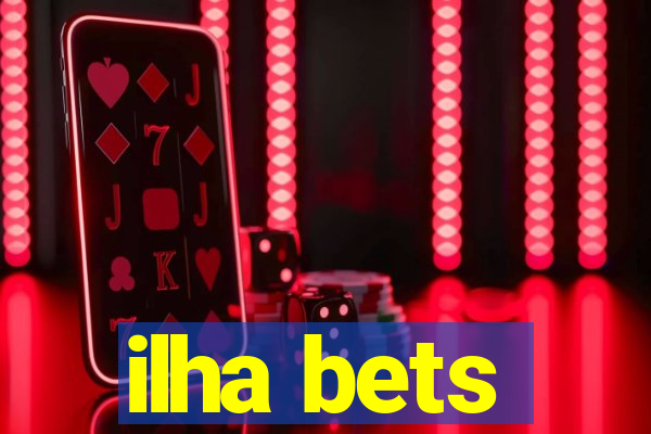 ilha bets