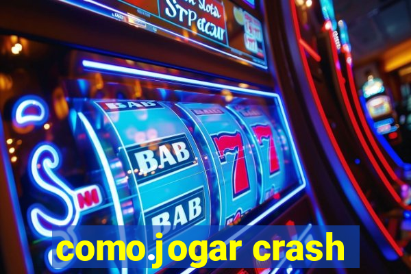 como.jogar crash