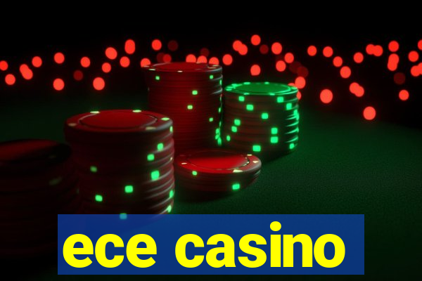 ece casino