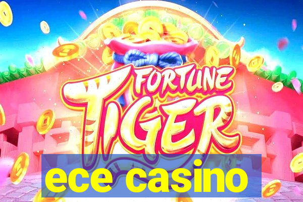 ece casino