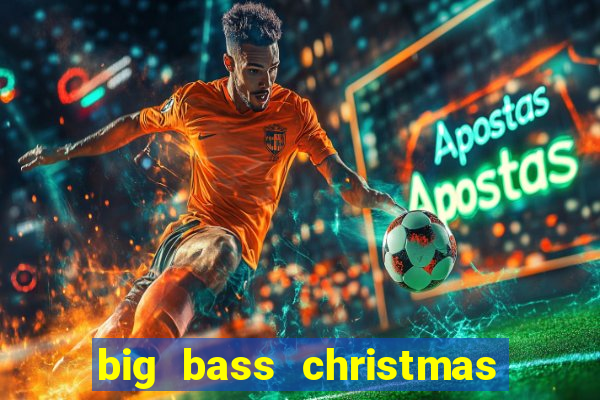 big bass christmas bash slot