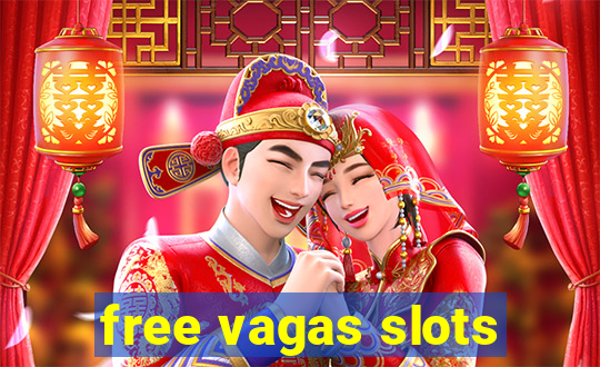 free vagas slots