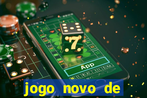 jogo novo de ganhar dinheiro