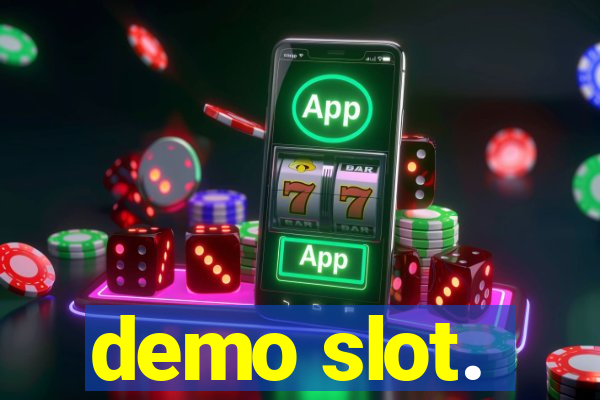 demo slot.