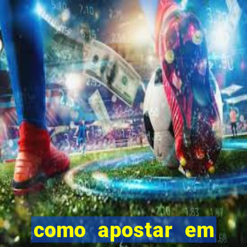 como apostar em jogos online