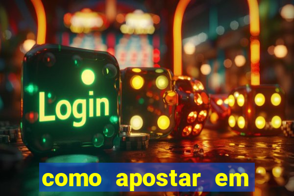 como apostar em jogos online