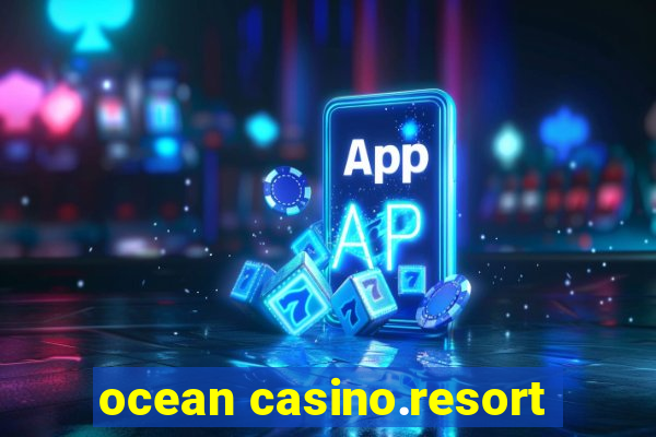 ocean casino.resort